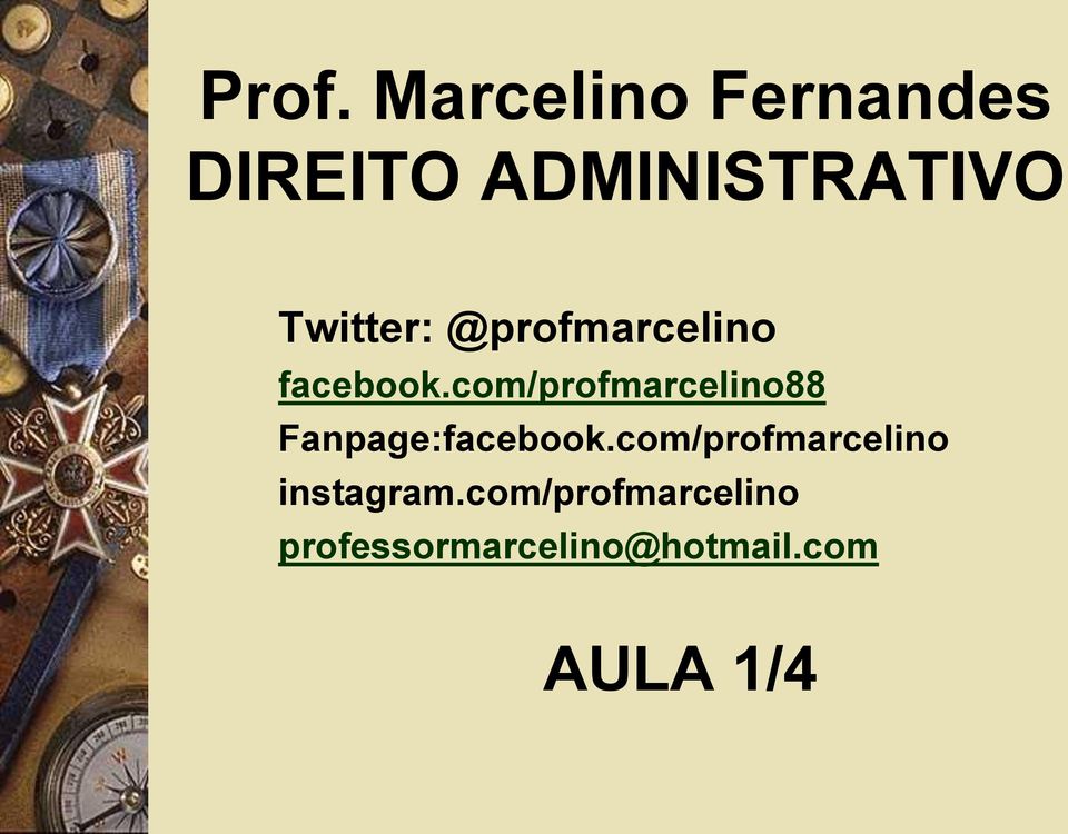 com/profmarcelino88 Fanpage:facebook.