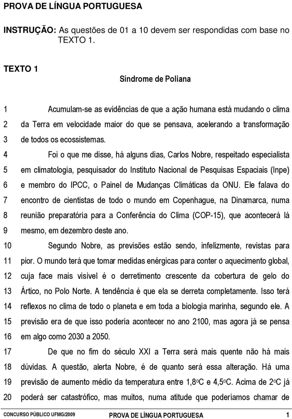 acelerando a transformação de todos os ecossistemas.