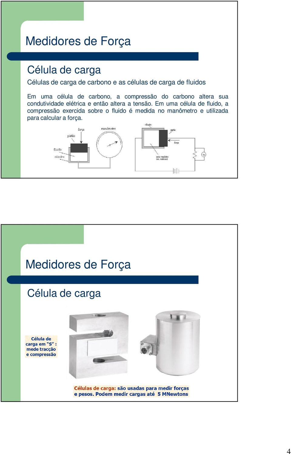 elétrica e então altera a tensão.