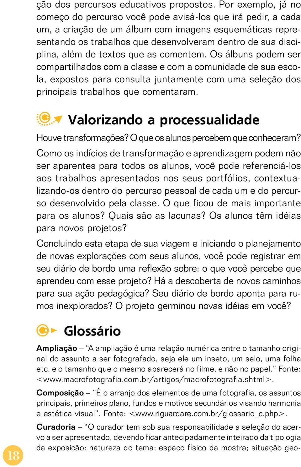 disciplina, além de textos que as comentem.