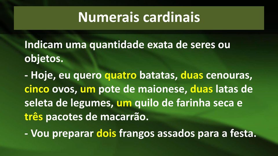 maionese, duas latas de seleta de legumes, um quilo de farinha seca e