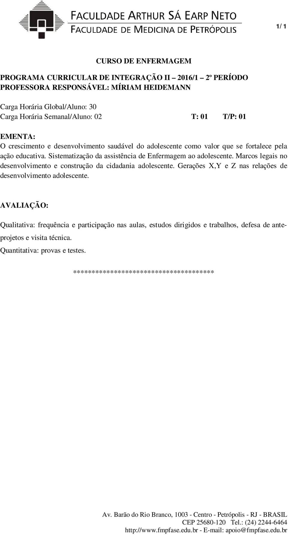 Sistematização da assistência de Enfermagem ao adolescente. Marcos legais no desenvolvimento e construção da cidadania adolescente.