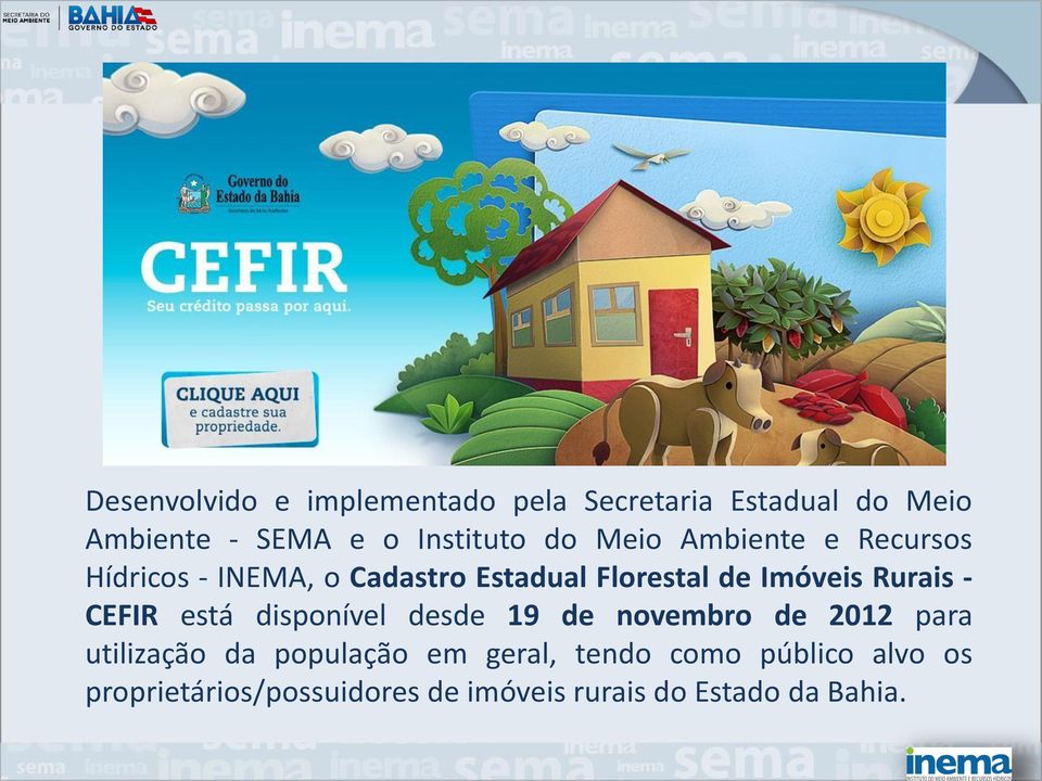 Rurais - CEFIR está disponível desde 19 de novembro de 2012 para utilização da população em