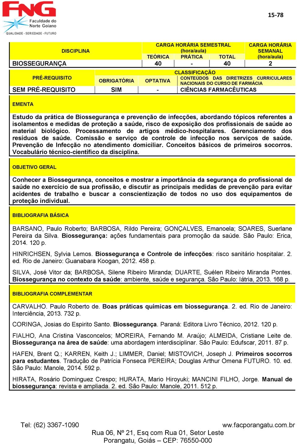 Comissão e serviço de controle de infecção nos serviços de saúde. Prevenção de Infecção no atendimento domiciliar. Conceitos básicos de primeiros socorros.