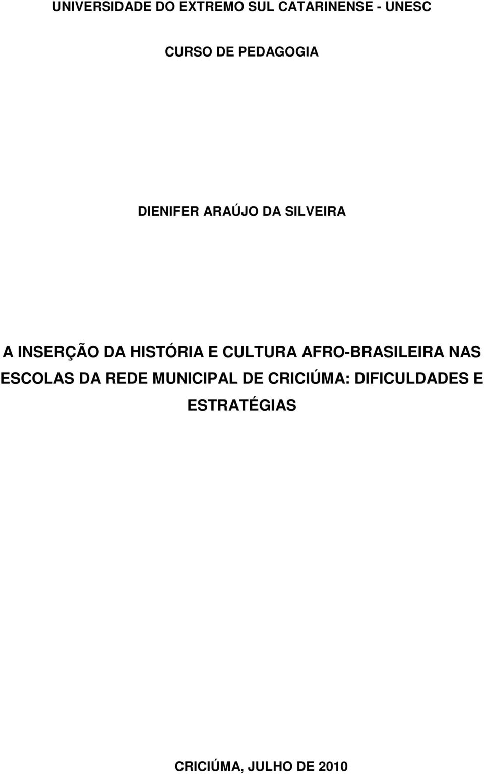 HISTÓRIA E CULTURA AFRO-BRASILEIRA NAS ESCOLAS DA REDE