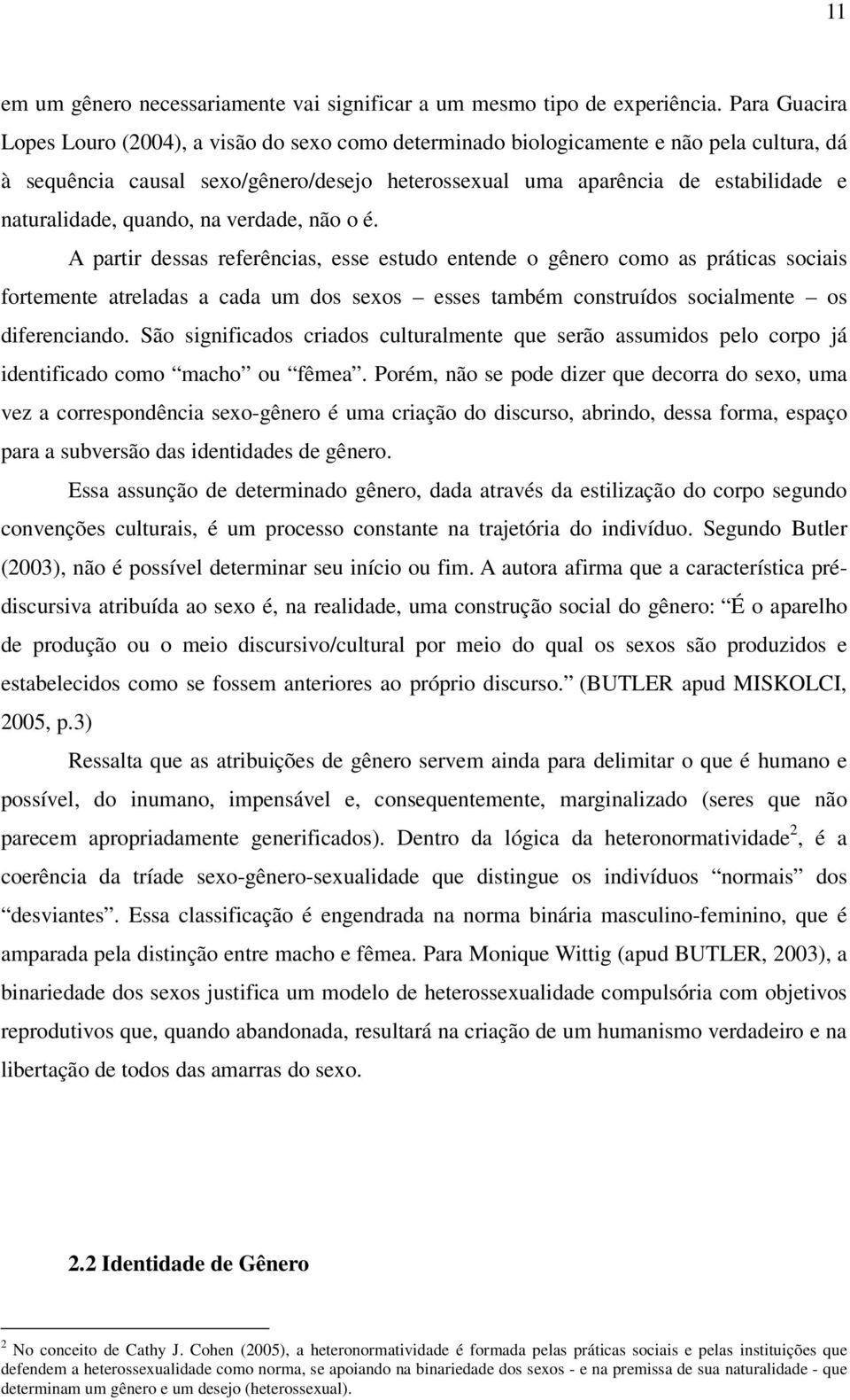 naturalidade, quando, na verdade, não o é.