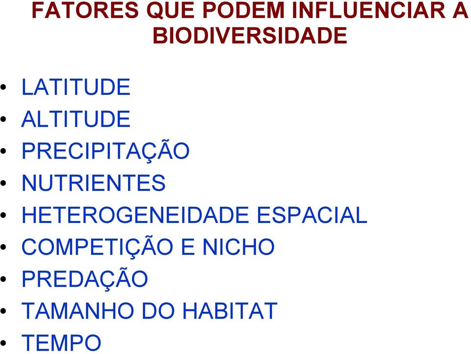 PRECIPITAÇÃO NUTRIENTES HETEROGENEIDADE