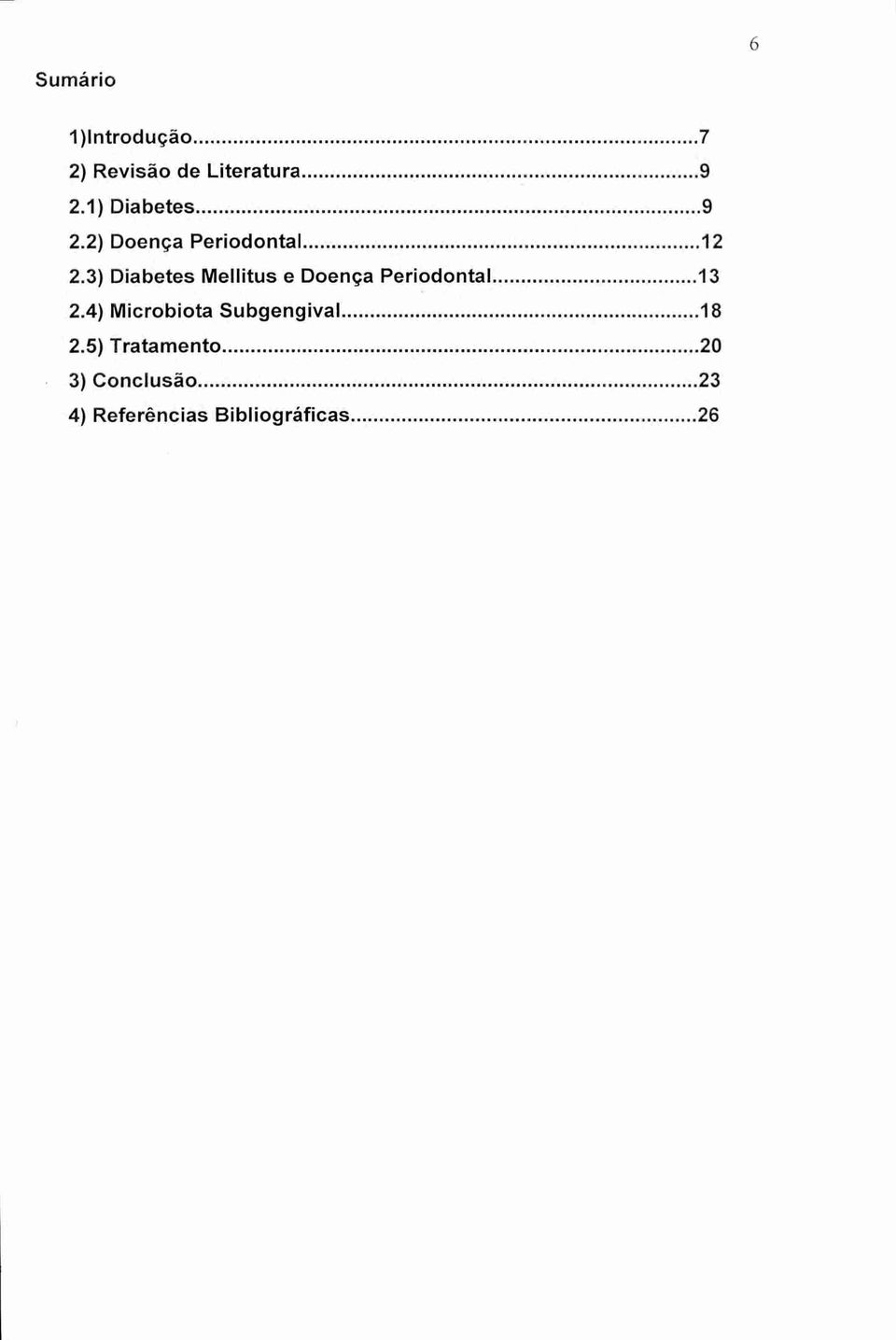 3) Diabetes Mellitus e Doença Periodontal 13 2.