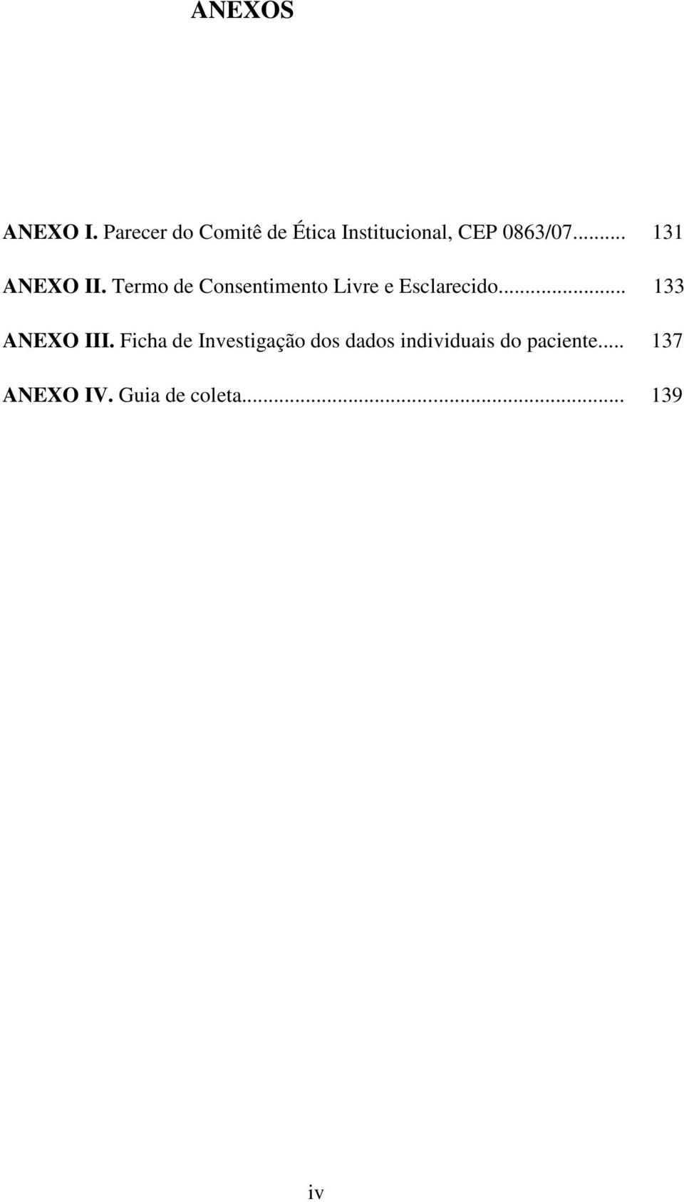 .. 131 ANEXO II. Termo de Consentimento Livre e Esclarecido.