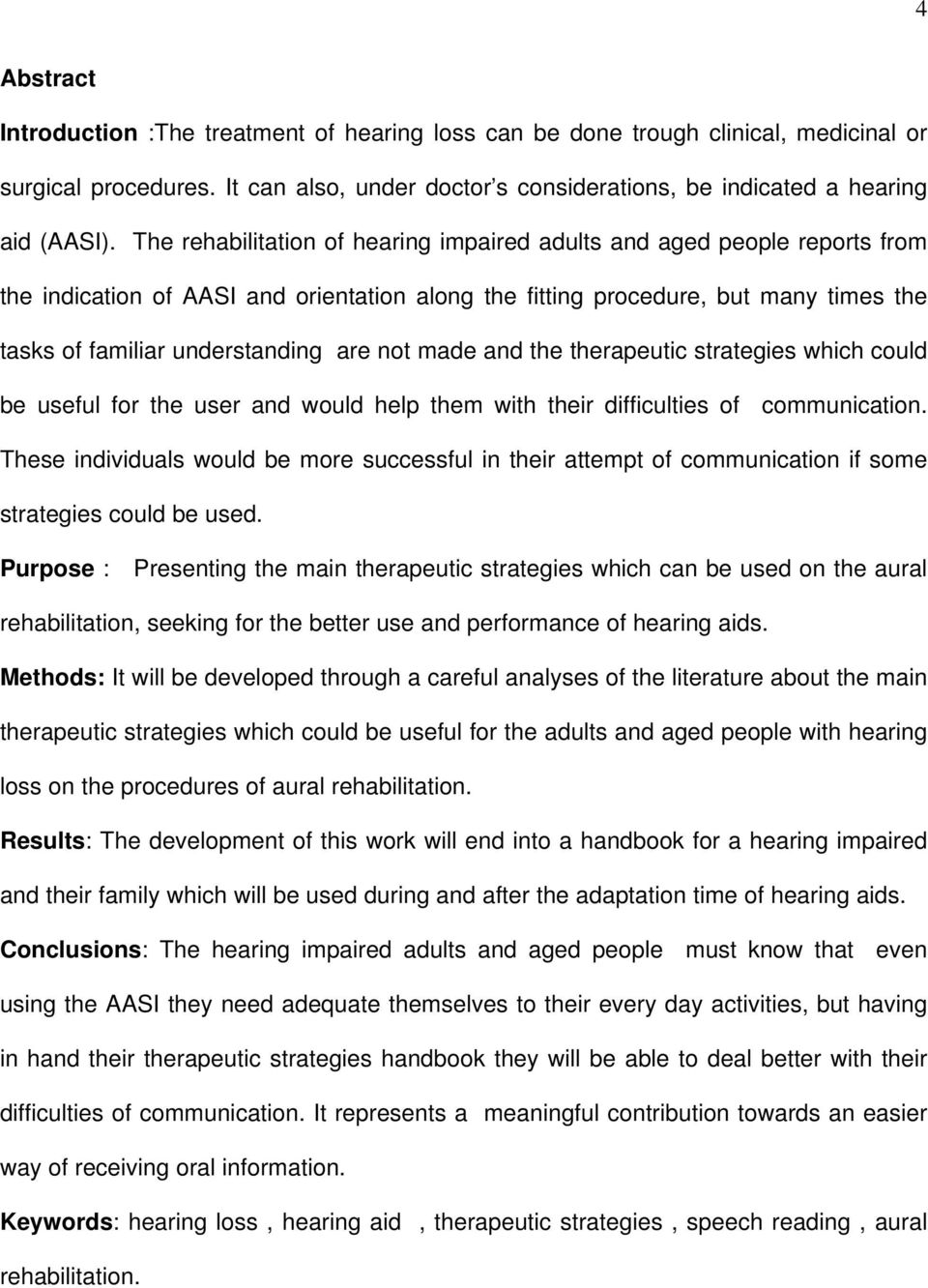 not made and the therapeutic strategies which could be useful for the user and would help them with their difficulties of communication.