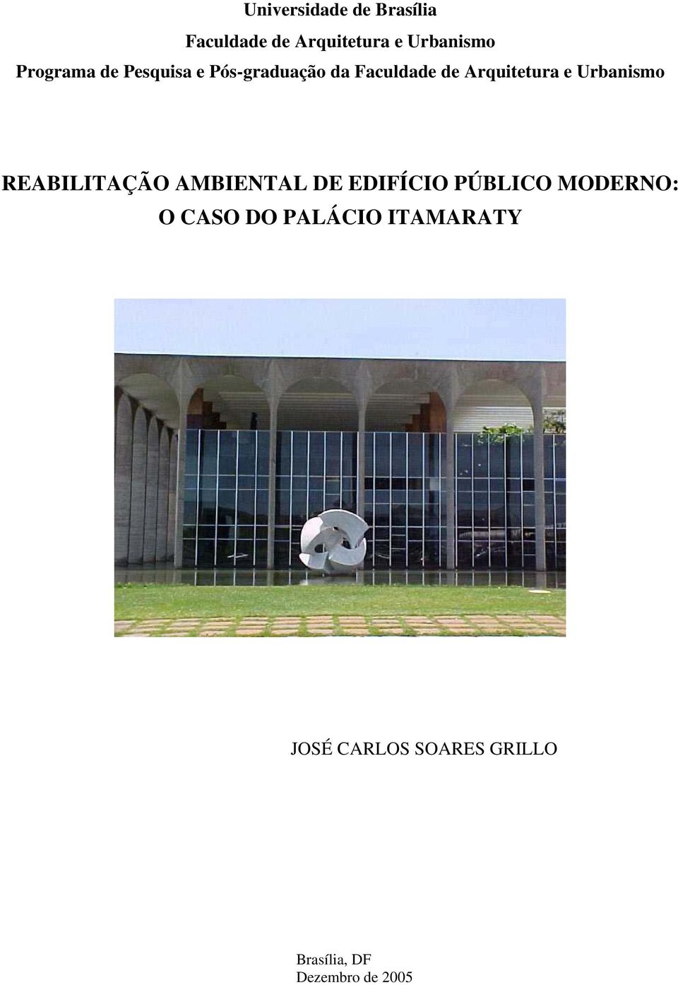 Urbanismo REABILITAÇÃO AMBIENTAL DE EDIFÍCIO PÚBLICO MODERNO: O CASO