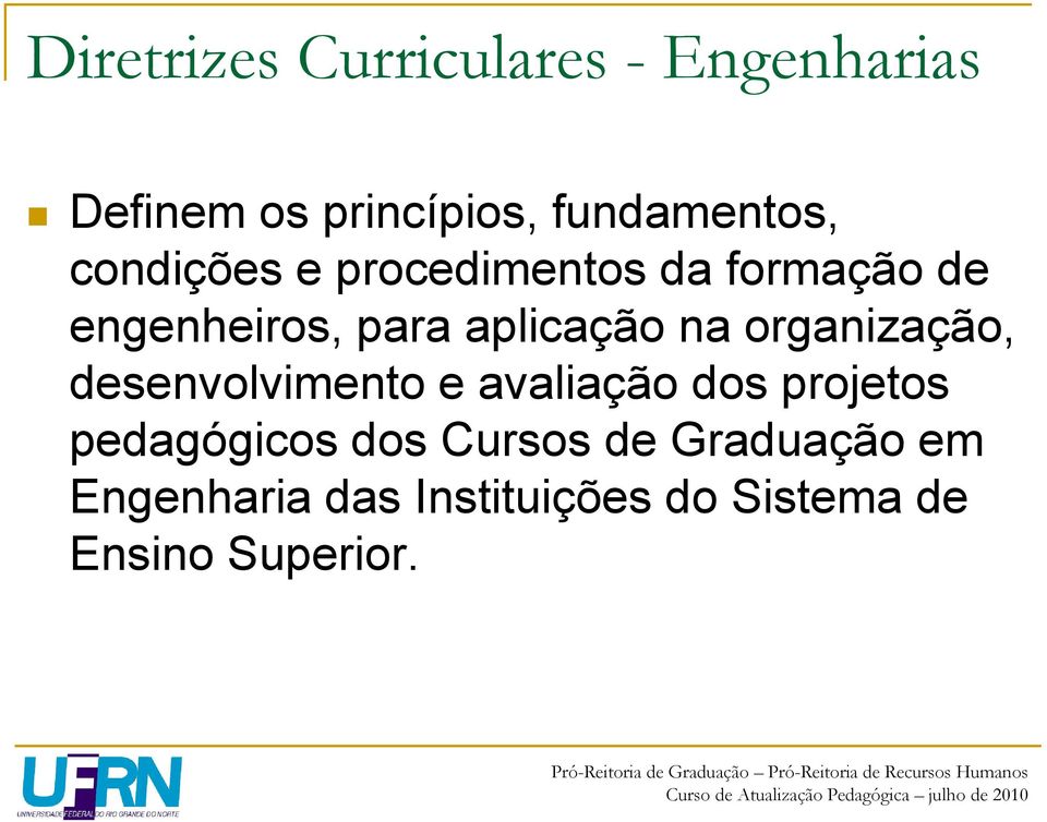 organização, desenvolvimento e avaliação dos projetos pedagógicos dos