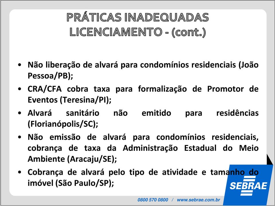 (Florianópolis/SC); Não emissão de alvará para condomínios residenciais, cobrança de taxa da