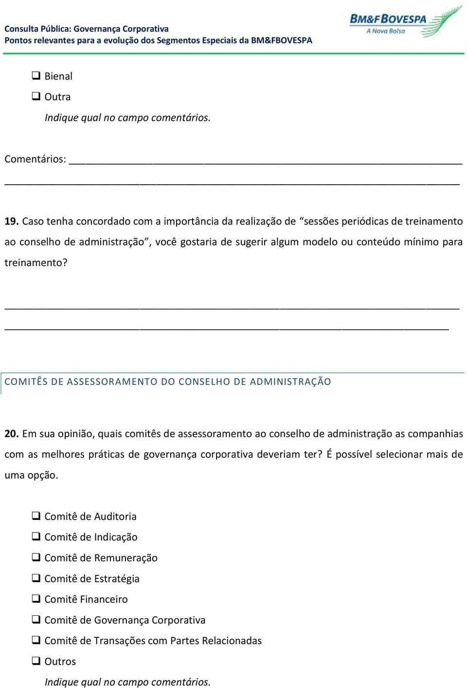 para treinamento? COMITÊS DE ASSESSORAMENTO DO CONSELHO DE ADMINISTRAÇÃO 20.