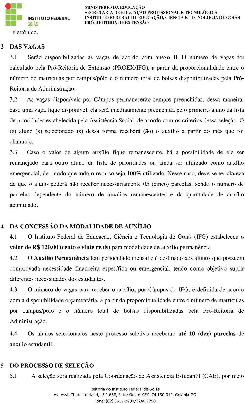 Pró- Reitoria de Administração. 3.