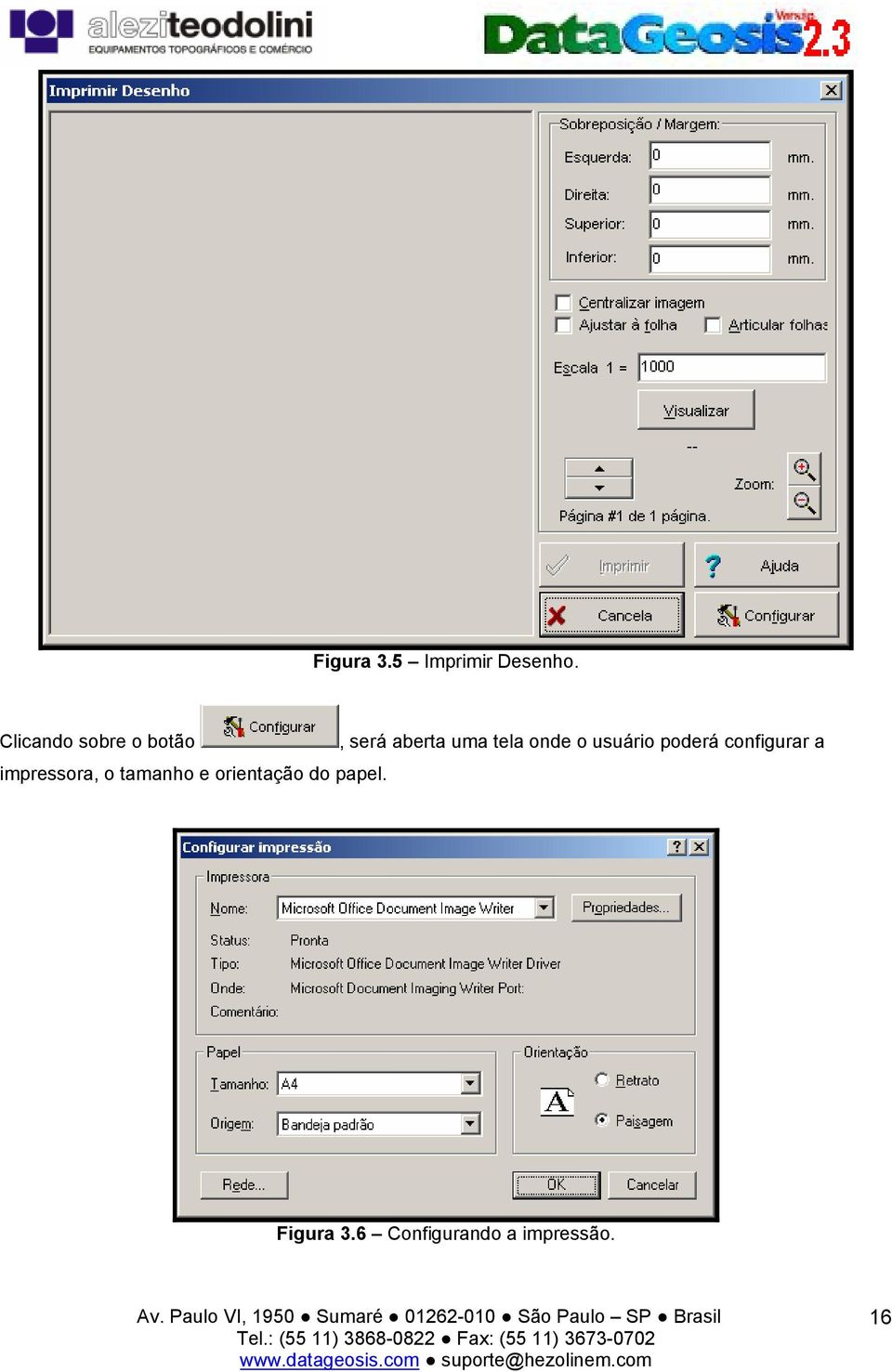 onde o usuário poderá configurar a impressora, o