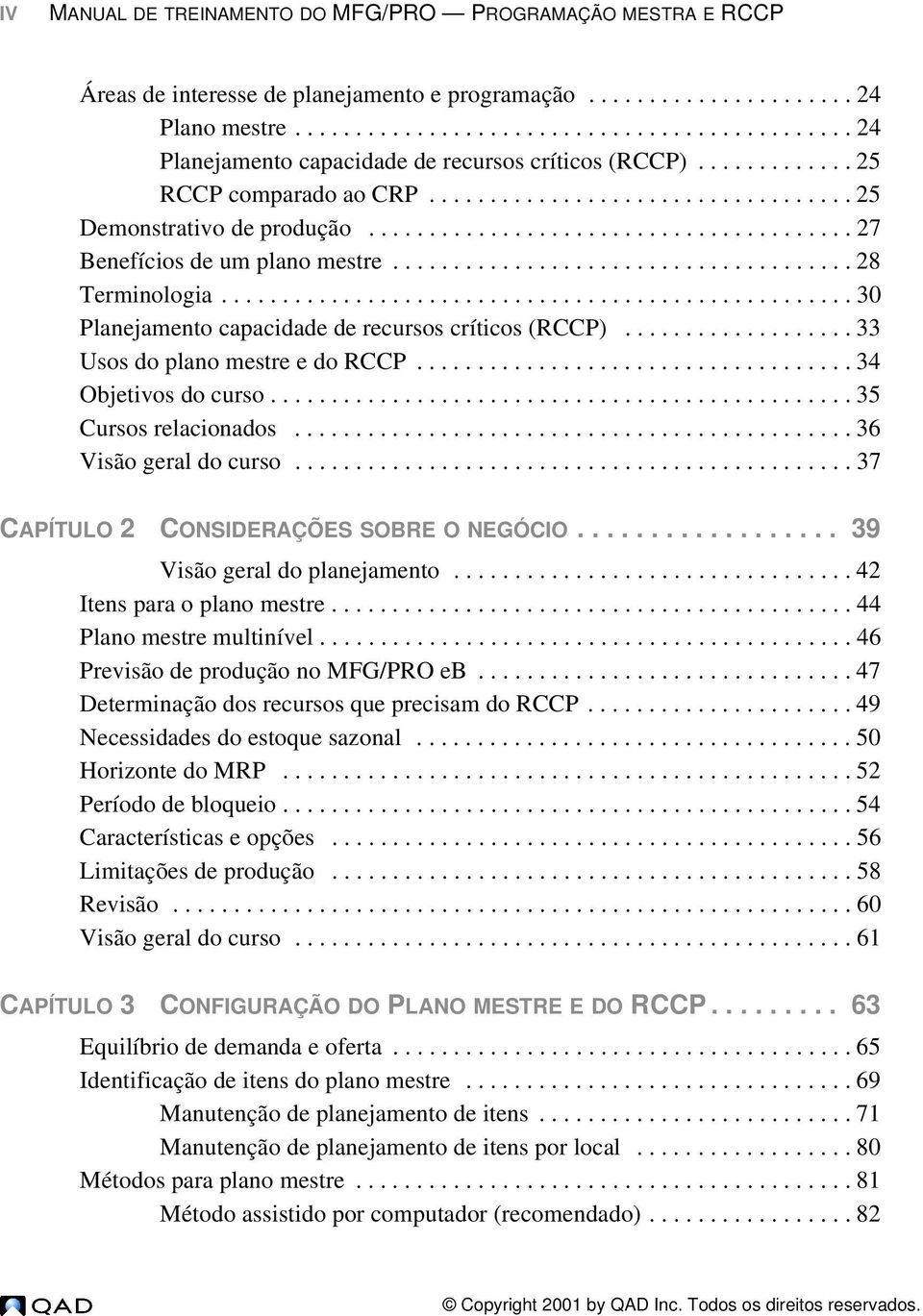 ....................................... 27 Benefícios de um plano mestre...................................... 28 Terminologia.................................................... 30 Planejamento capacidade de recursos críticos (RCCP).