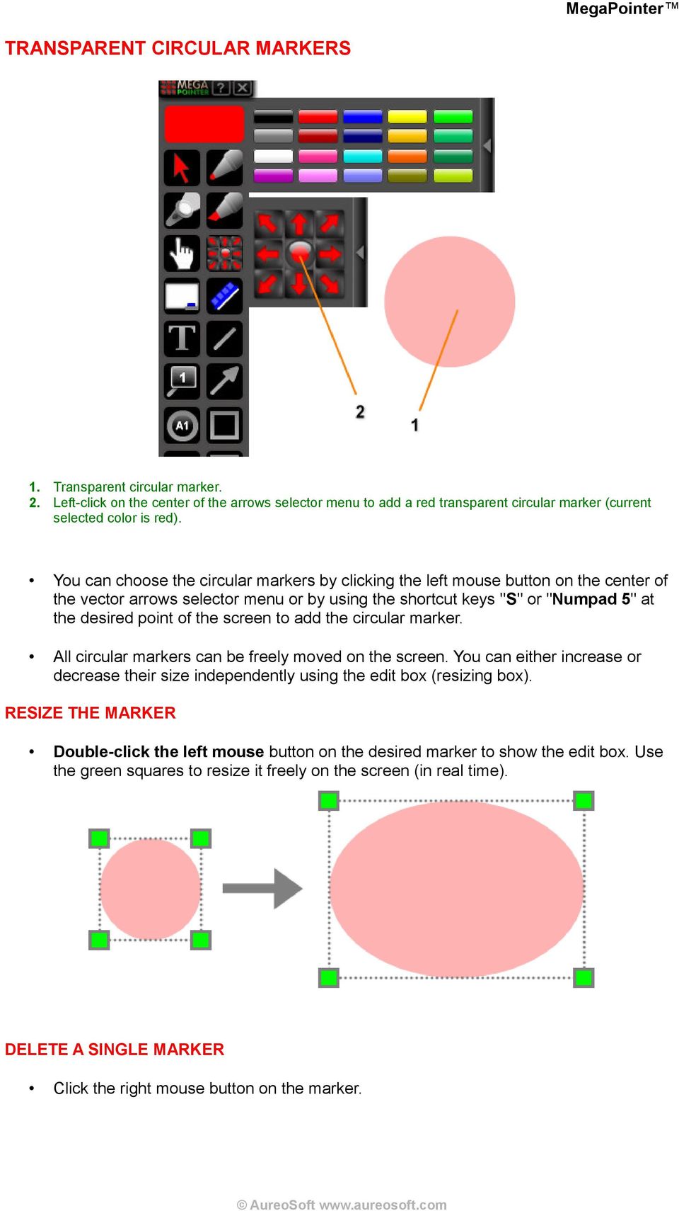 screen to add the circular marker. All circular markers can be freely moved on the screen. You can either increase or decrease their size independently using the edit box (resizing box).