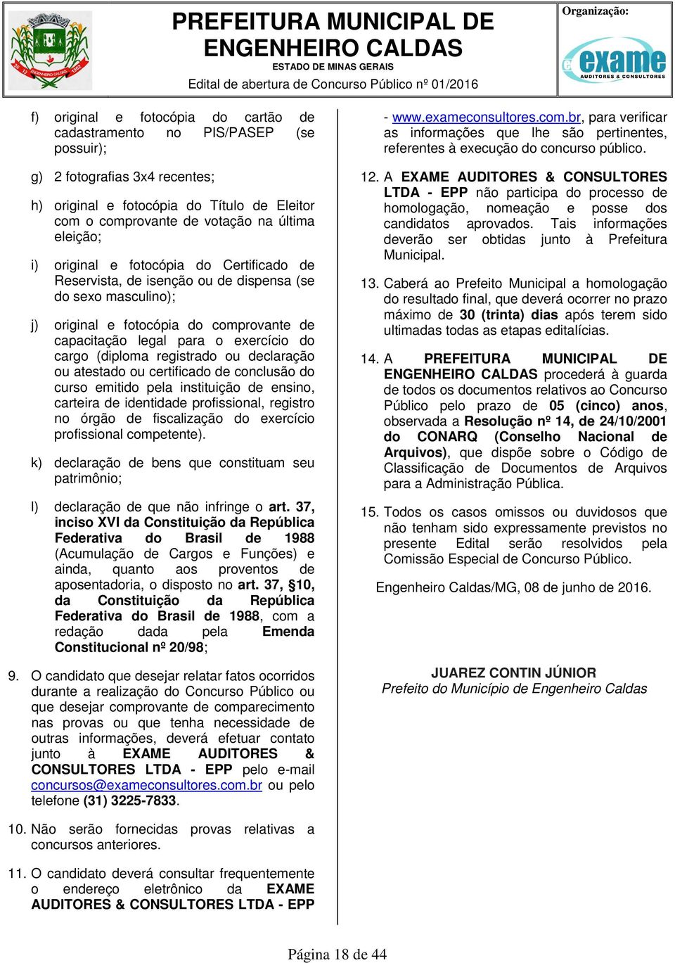 de capacitação legal para o exercício do cargo (diploma registrado ou declaração ou atestado ou certificado de conclusão do curso emitido pela instituição de ensino, carteira de identidade