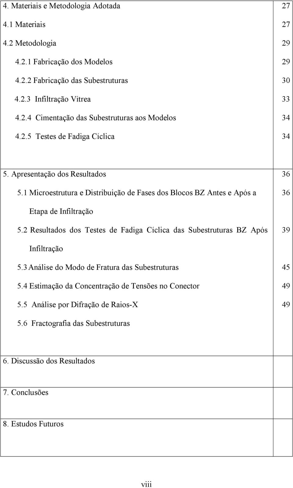 1 Microestrutura e Distribuição de Fases dos Blocos BZ Antes e Após a 36 36 Etapa de Infiltração 5.