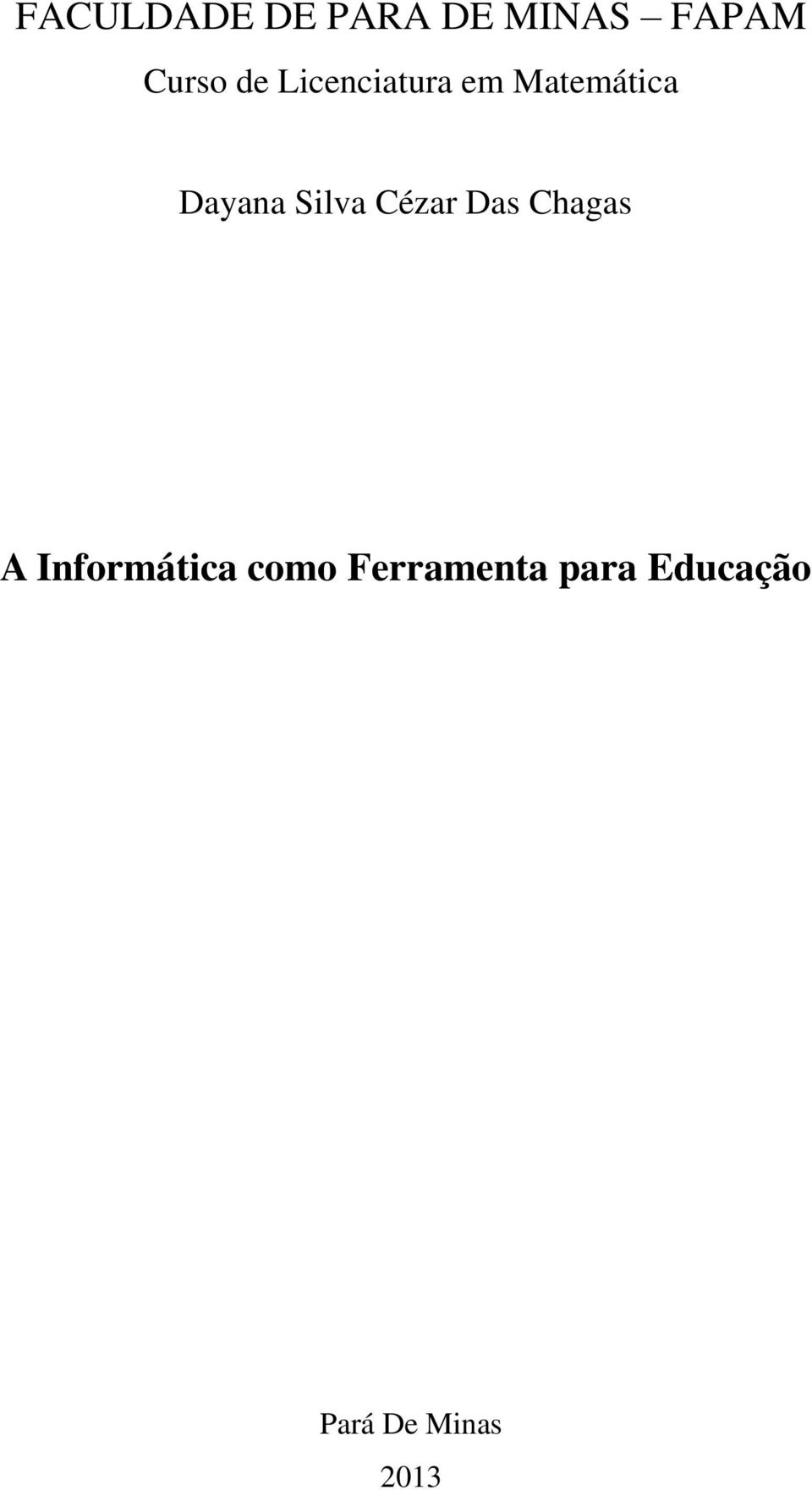 Silva Cézar Das Chagas A Informática