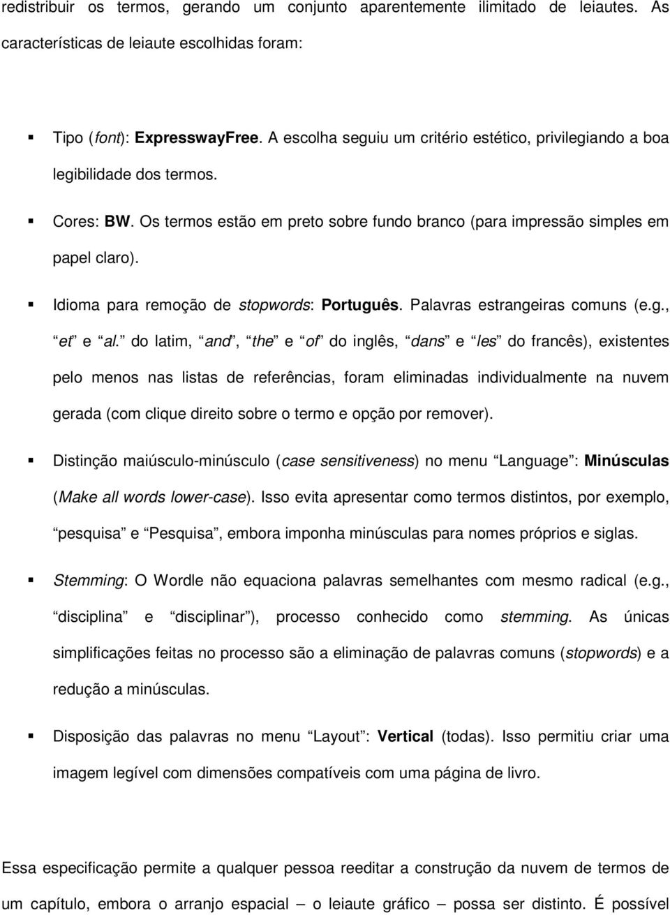 Idioma para remoção de stopwords: Português. Palavras estrangeiras comuns (e.g., et e al.