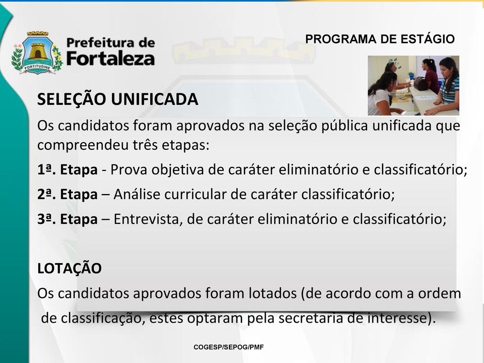 Etapa Análise curricular de caráter classificatório; 3ª.