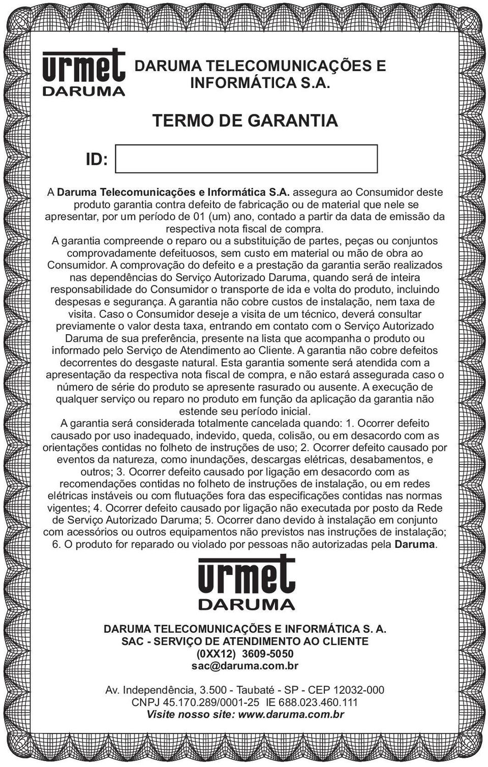 A garantia compreende o reparo ou a substituição de partes, peças ou conjuntos comprovadamente defeituosos, sem custo em material ou mão de obra ao Consumidor.