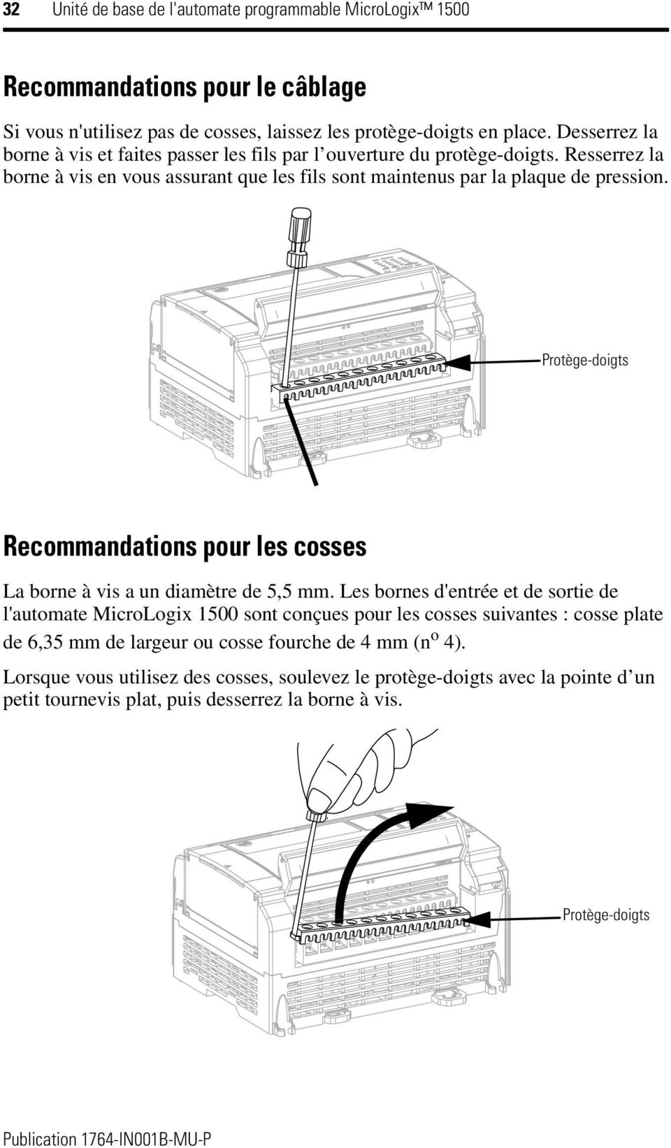 Protège-doigts Recommandations pour les cosses La borne à vis a un diamètre de 5,5 mm.