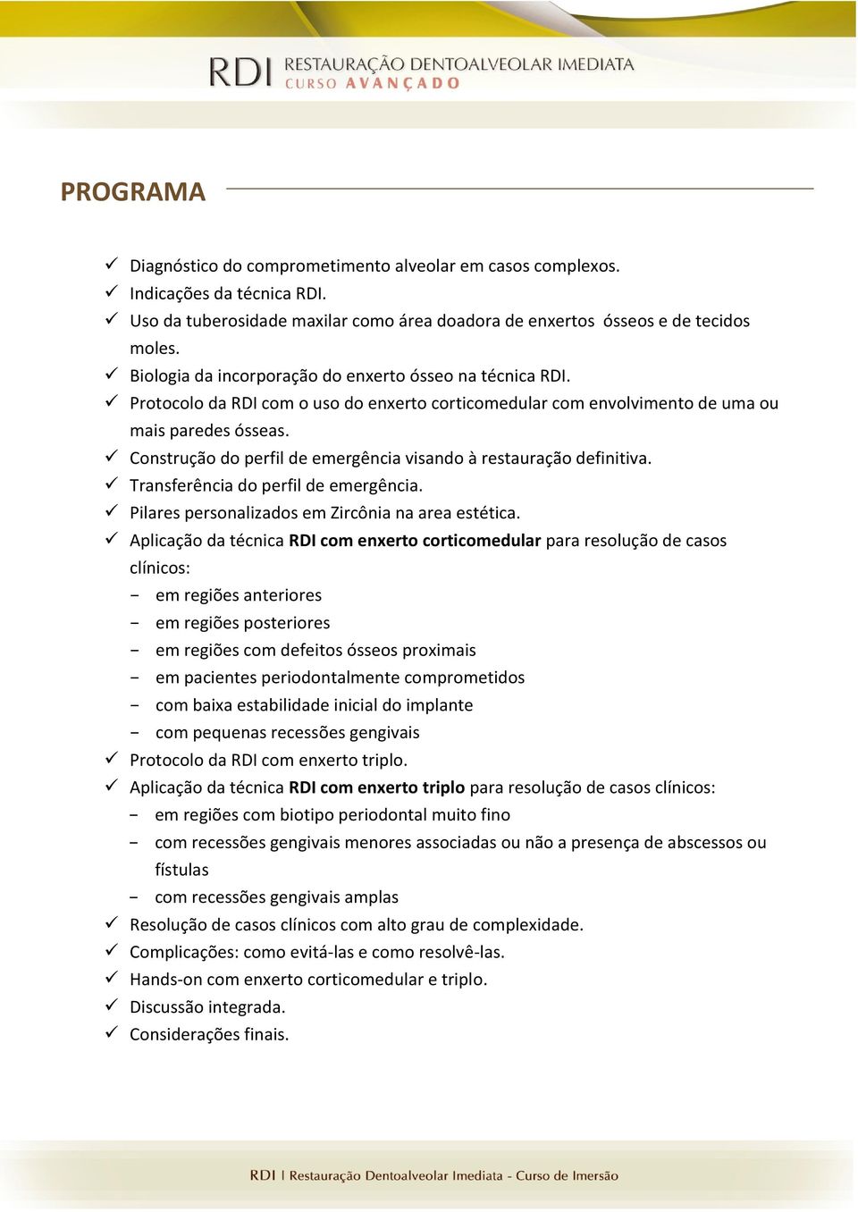 Construção do perfil de emergência visando à restauração definitiva. Transferência do perfil de emergência. Pilares personalizados em Zircônia na area estética.