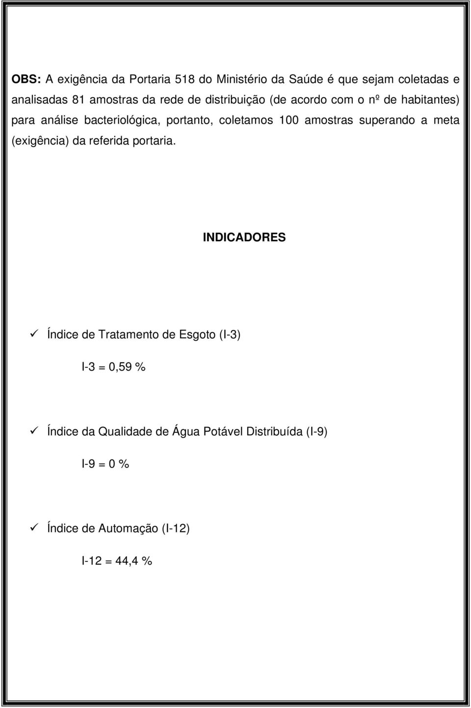 amostras superando a meta (exigência) da referida portaria.