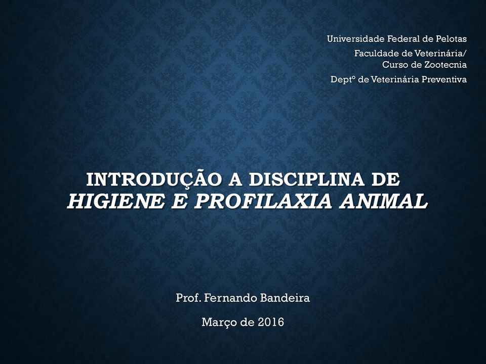 Veterinária Preventiva INTRODUÇÃO A DISCIPLINA DE