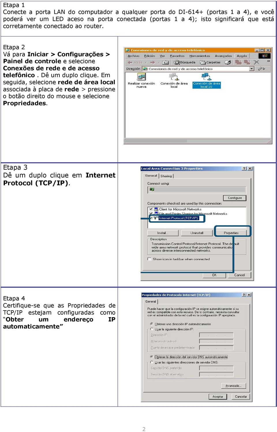 Etapa 2 Vá para Iniciar > Configurações > Painel de controle e selecione Conexões de rede e de acesso telefônico. Dê um duplo clique.