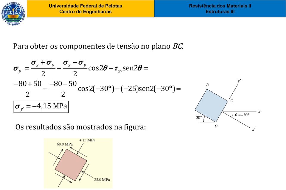 80 50 cos2( 30 ) ( 25)sen2( 30 ) 2 2 y'