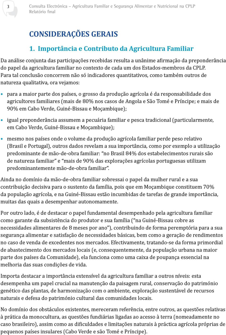 dos Estados-membros da CPLP.