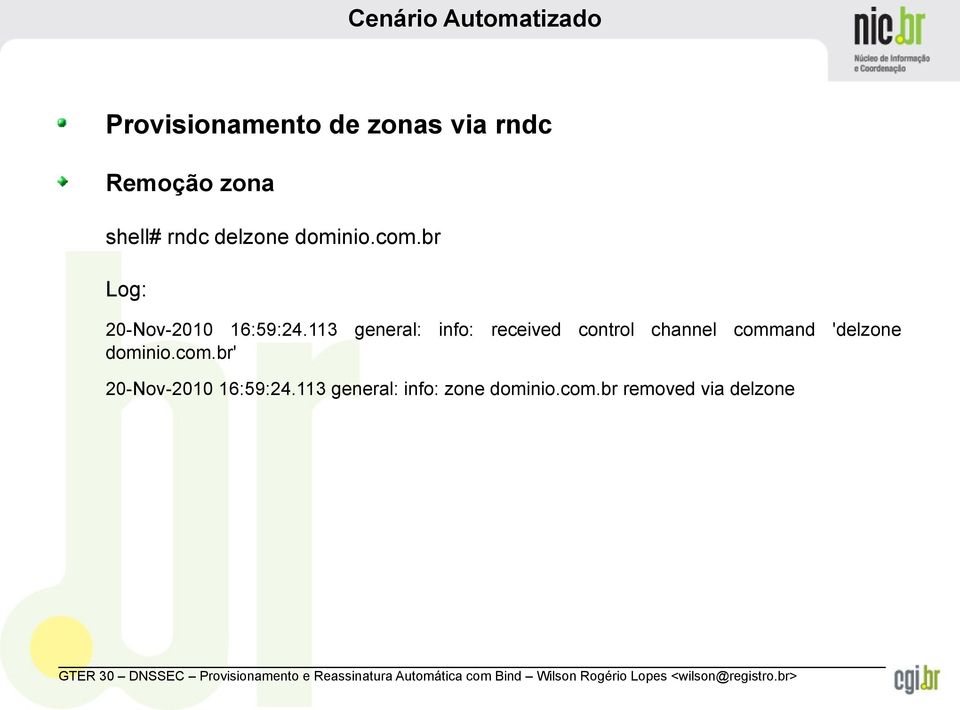 113 general: info: received control channel command 'delzone