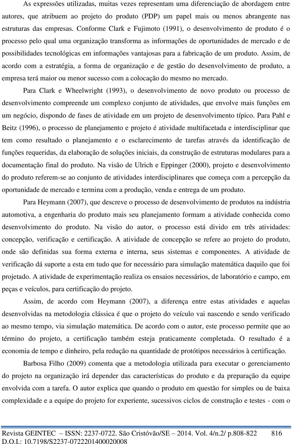 informações vantajosas para a fabricação de um produto.