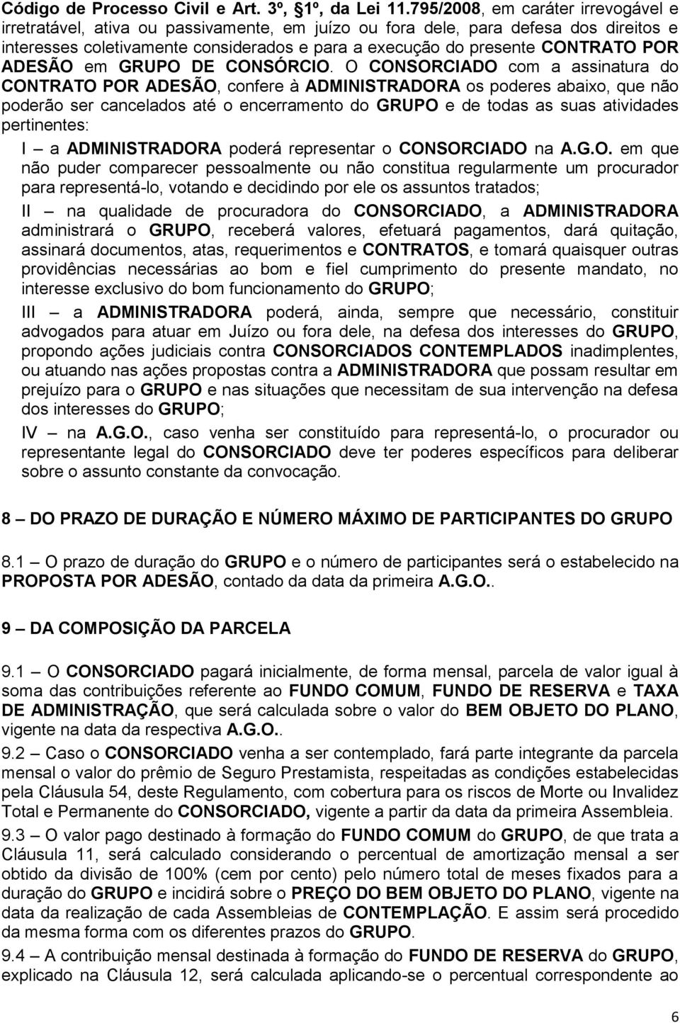 POR ADESÃO em GRUPO DE CONSÓRCIO.