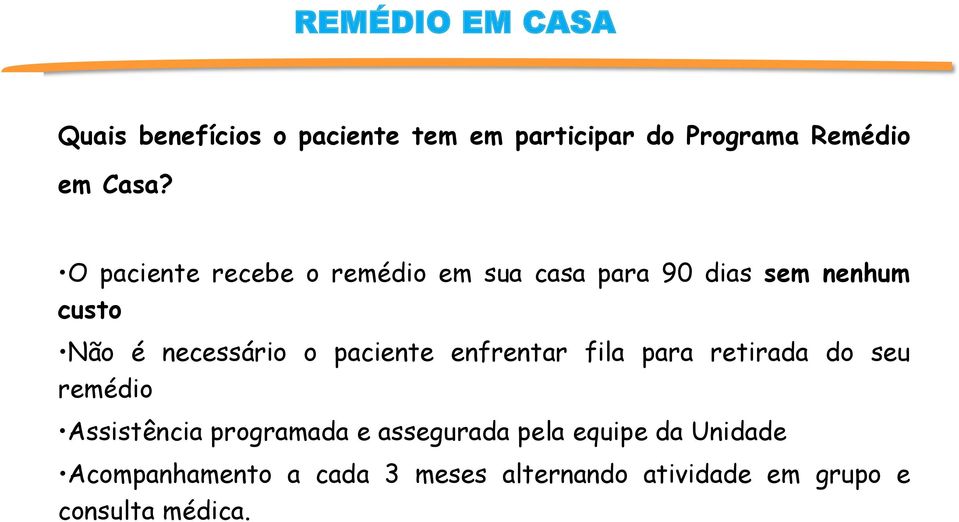 paciente enfrentar fila para retirada do seu remédio Assistência programada e assegurada