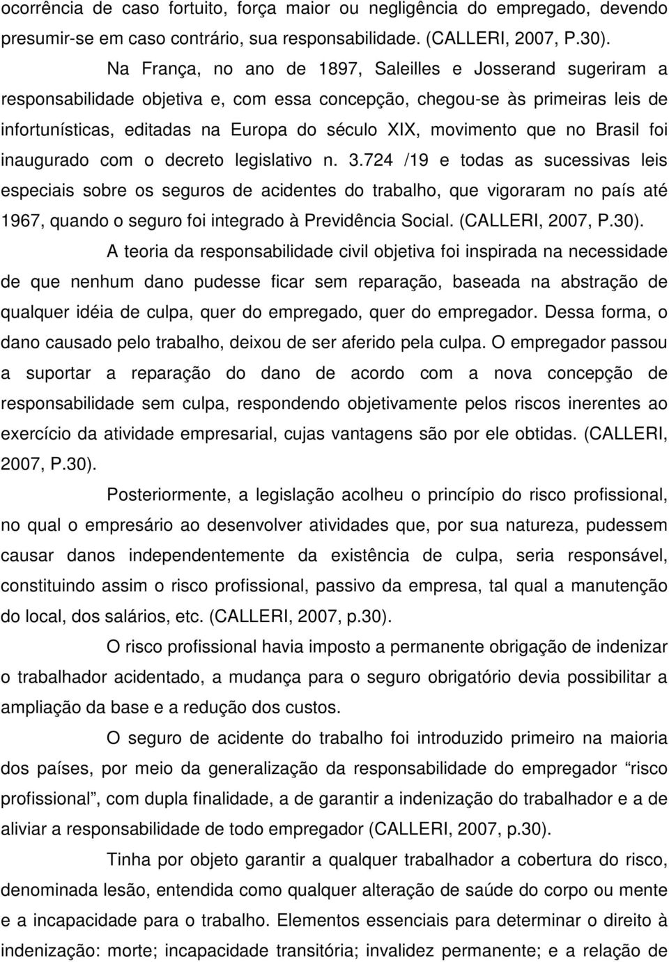 movimento que no Brasil foi inaugurado com o decreto legislativo n. 3.