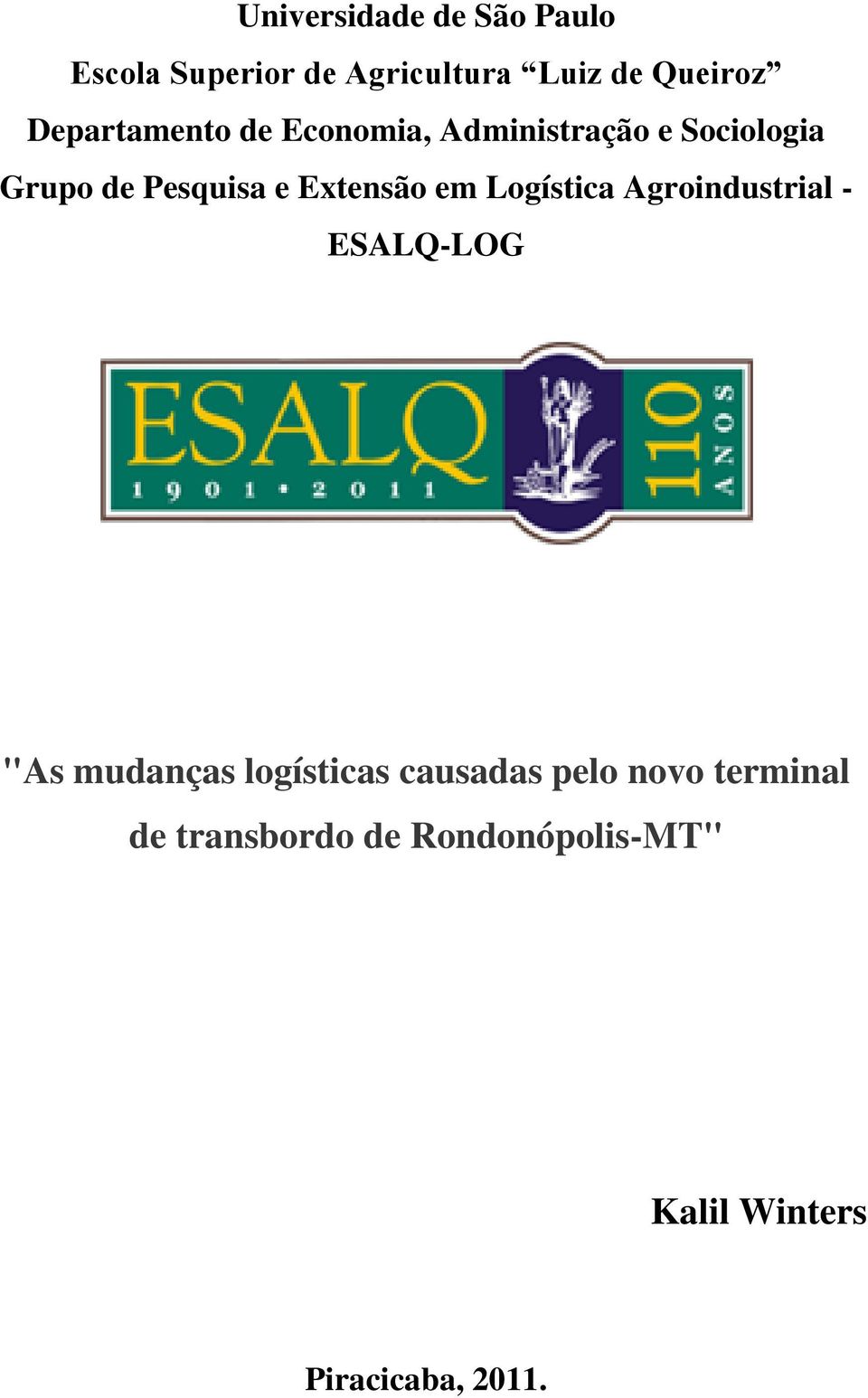 Extensão em Logística Agroindustrial - ESALQ-LOG "As mudanças logísticas