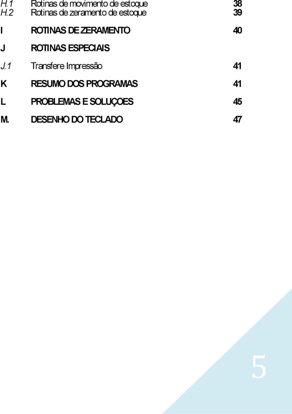 ZERAMENTO 40 J ROTINAS ESPECIAIS J.