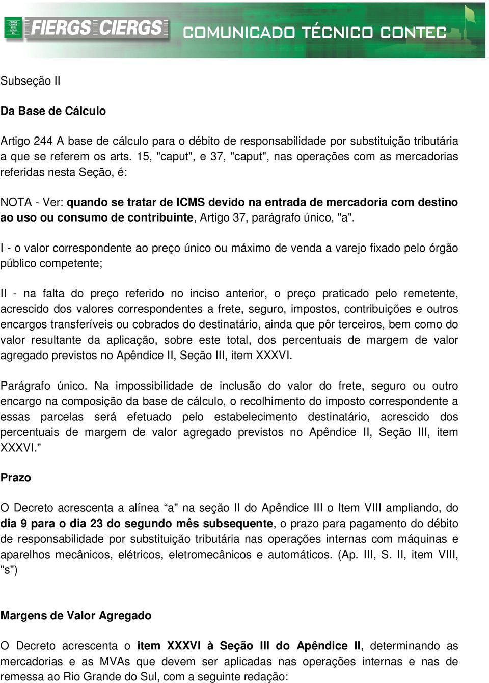 contribuinte, Artigo 37, parágrafo único, "a".