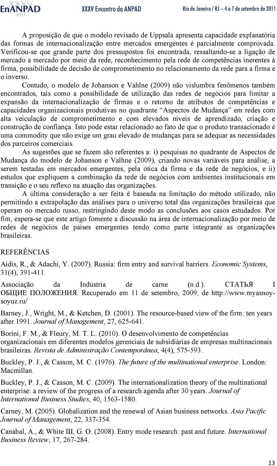 possibilidade de decisão de comprometimento no relacionamento da rede para a firma e o inverso.