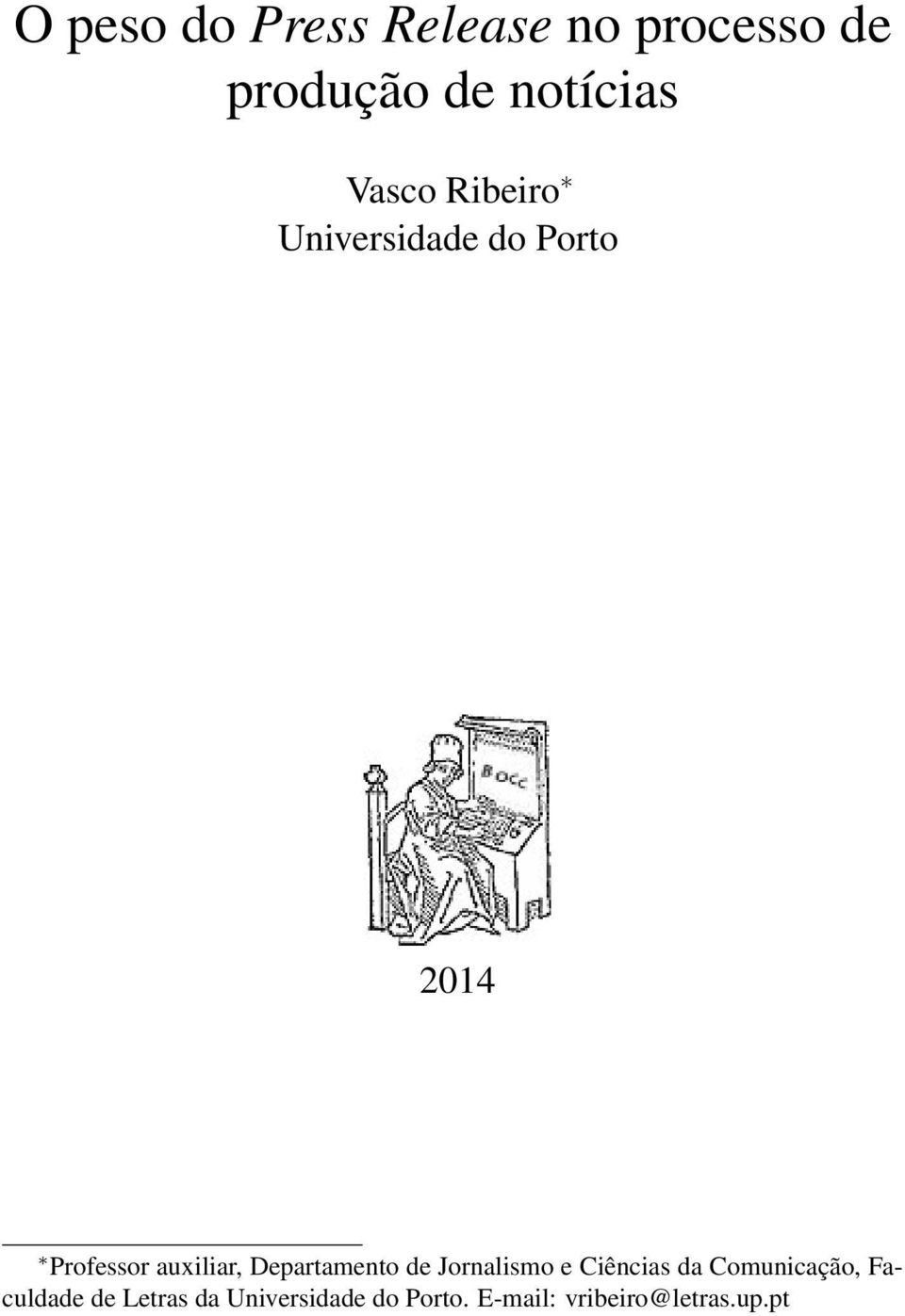 Departamento de Jornalismo e Ciências da Comunicação,