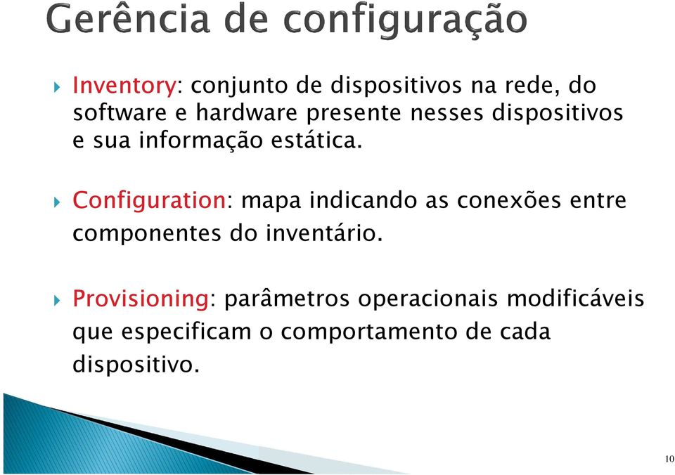 Configuration: mapa indicando as conexões entre componentes do inventário.