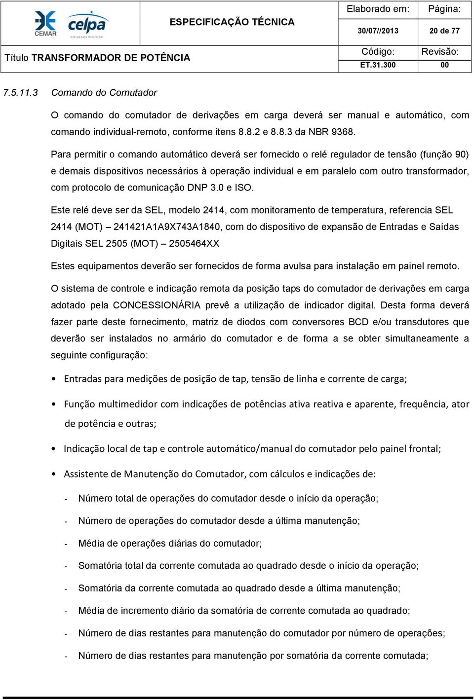 protocolo de comunicação DNP 3.0 e ISO.