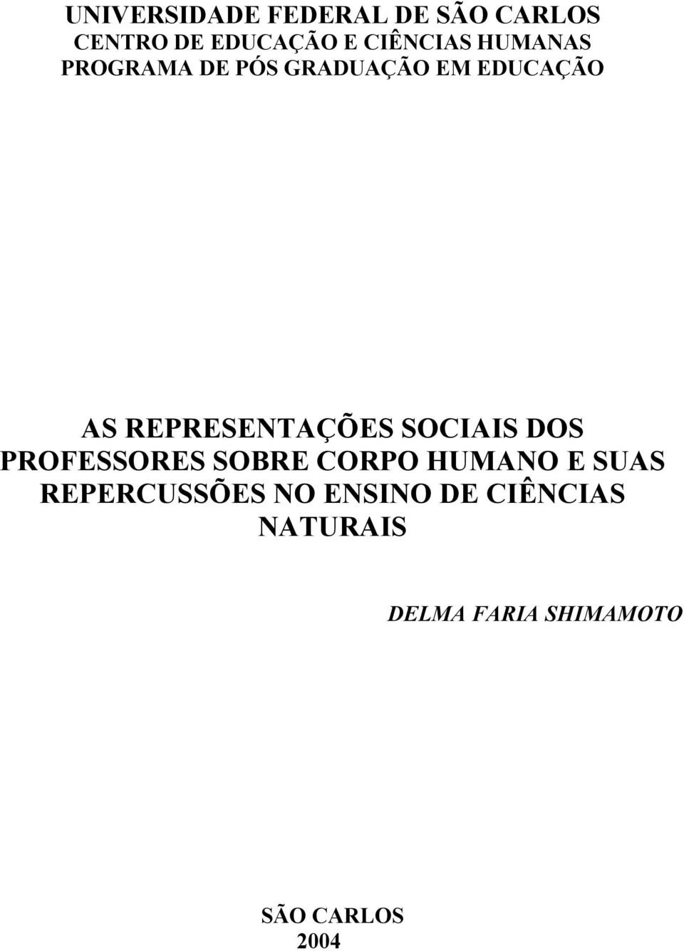 SOCIAIS DOS PROFESSORES SOBRE CORPO HUMANO E SUAS REPERCUSSÕES