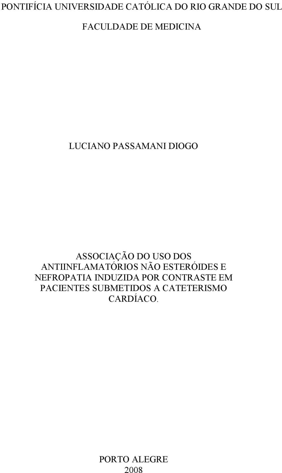 ANTIINFLAMATÓRIOS NÃO ESTERÓIDES E NEFROPATIA INDUZIDA POR