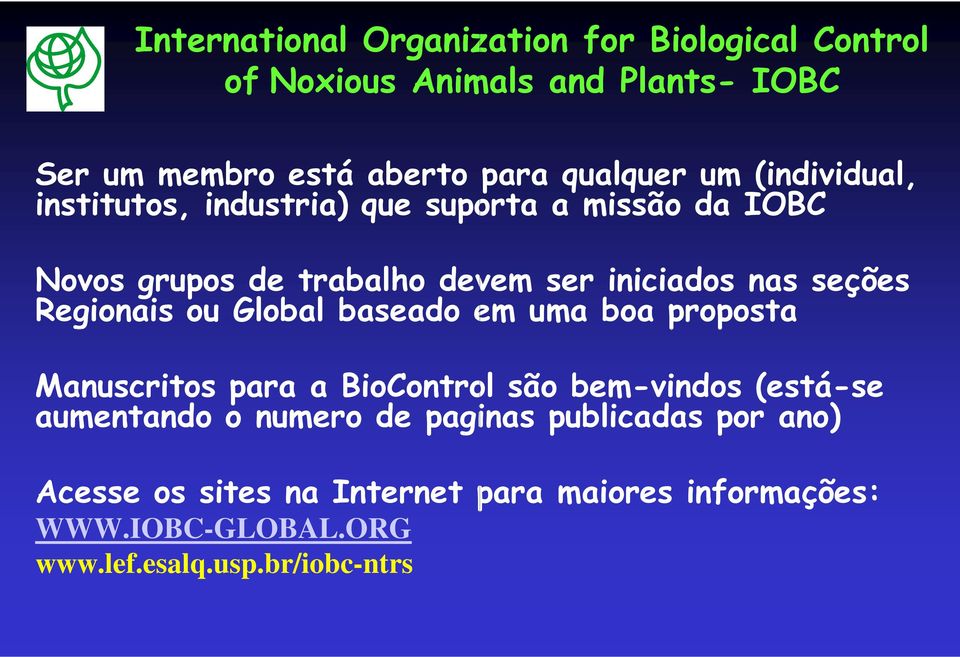 Regionais ou Global baseado em uma boa proposta Manuscritos para a BioControl são bem-vindos (está-se aumentando o numero de